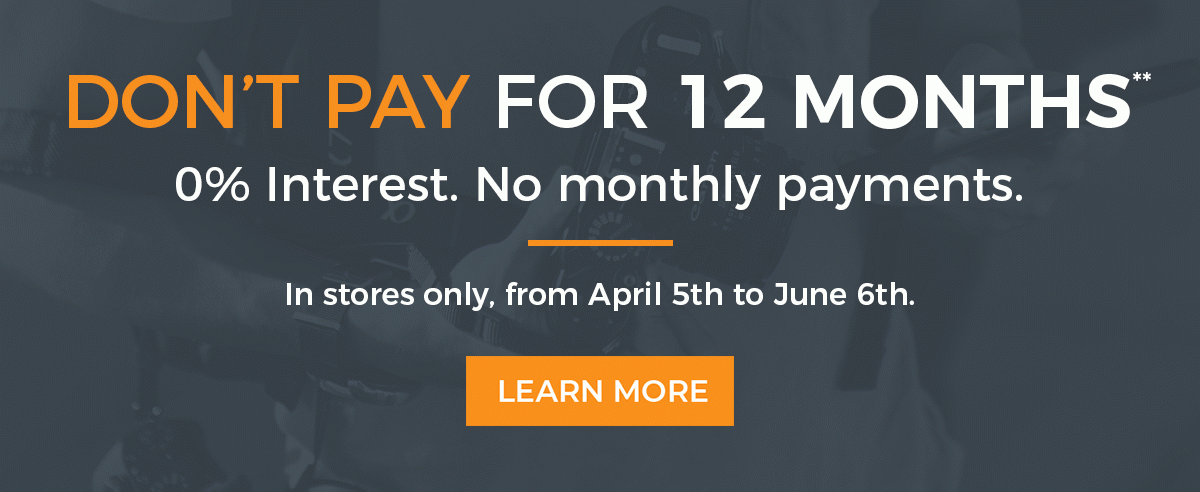 Don't Pay for 12 Months! 0% Interest - No Monthly Payments** In-store only, from April 5 to June 6, pay 0% interest with no monthly payments for 12 months when you finance your purchase at Henry's. See in-store for details.