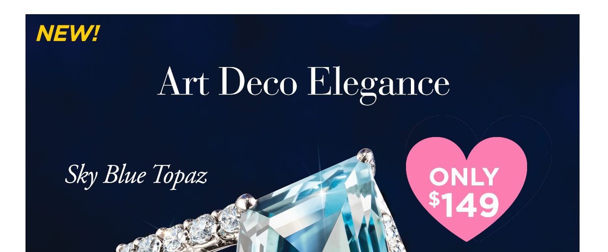 New! Art Deco Elegance. Sky Blue Topaz. Only $149