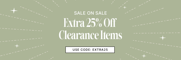 Extra 25% Off Clearance Items | Shop Now