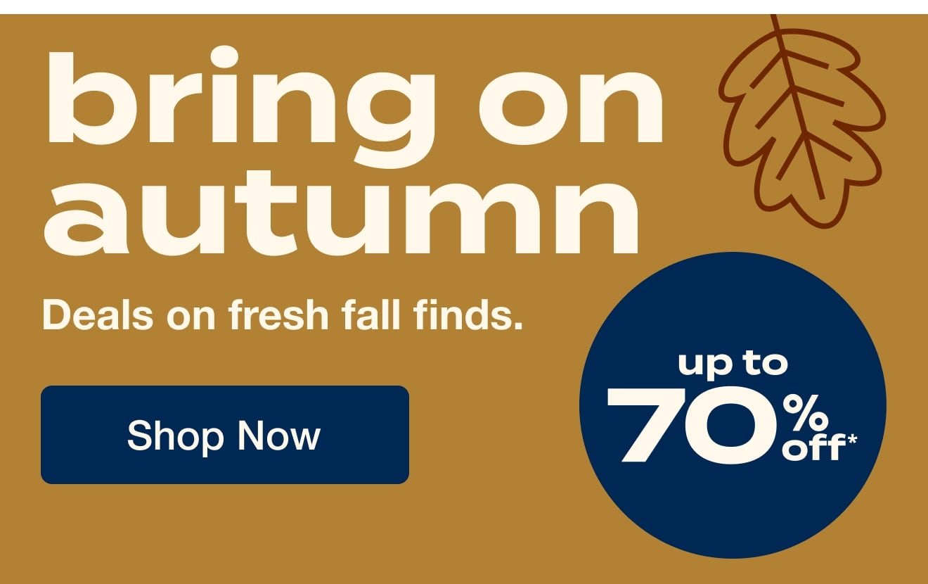 Bring on Autumn - Up to 70% off Deals on Fresh Fall Finds