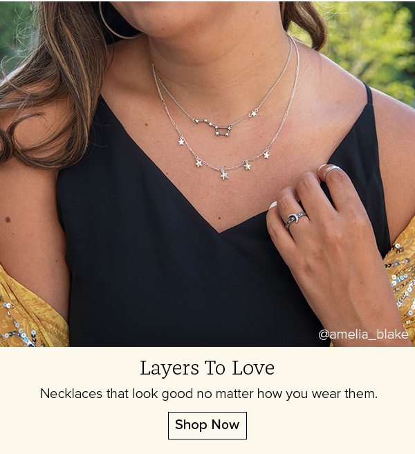 Layers To Love - Necklaces that look good no matter how you wear them. Shop Now
