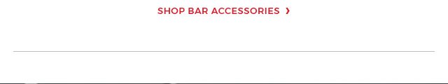 Shop Bar Accessories.