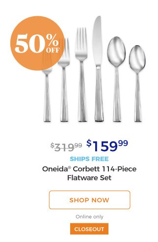 Oneida(R) Corbett 114-Piece Flatware Set | $159.99 | 50% off | closeout | ships free | shop now | online only