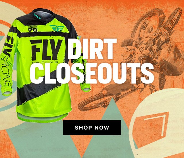 Dirt Closeouts - Shop Now