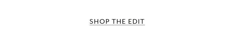 Shop the edit