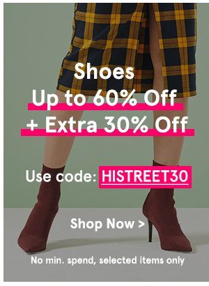 Shoes Up to 60% Off + Extra 30% Off with code HISTREET30