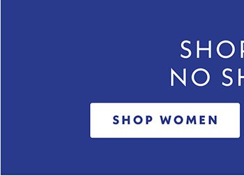 Shop All No Shows | Shop Women