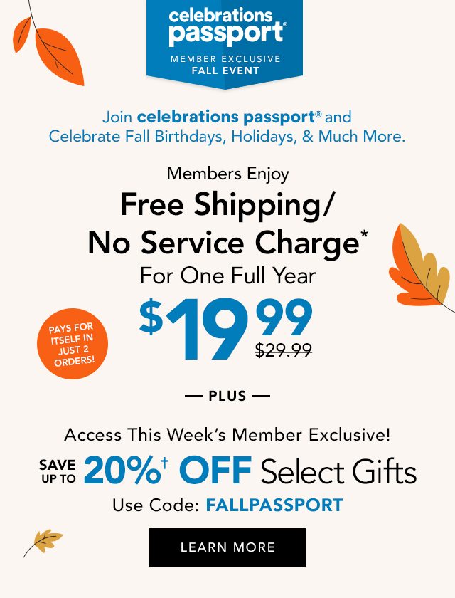 Celebrations Passport Fall Event | Save Up to 20% Off Select Gifts plus Free Shipping/No Service Charge as a member