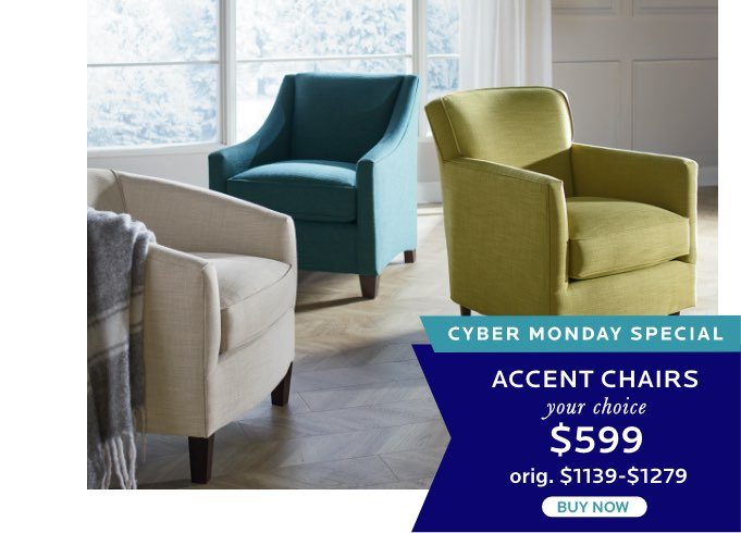 Accent Chairs - Your Choice $599