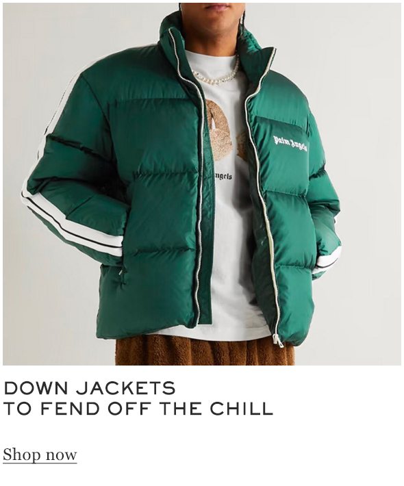 Down jackets to fend off the chill