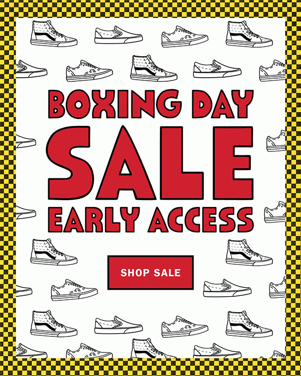 Boxing Day Sale 🏁 Early Access - Vans 