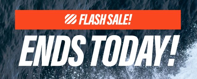 FLASH SALE! ENDS TODAY!