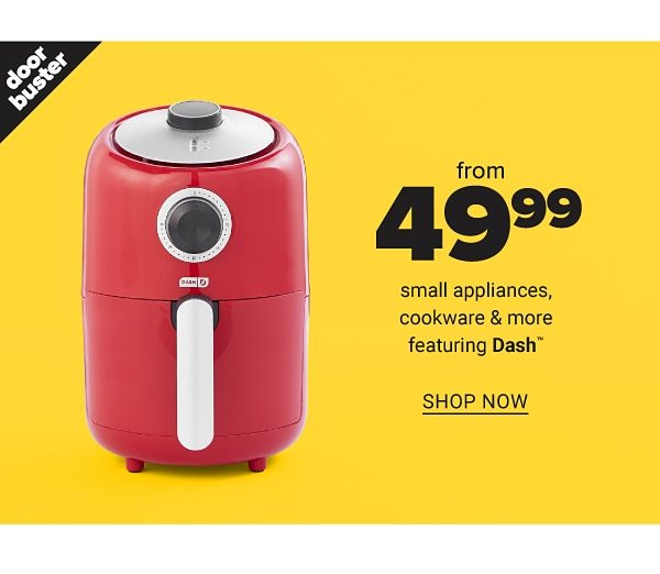 From 49.99 Small Appliances, Cookware and more feat. Dash - Shop Now