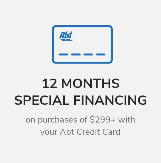 12 Months Special Financing on purchases of $299+ with your Abt Credit Card