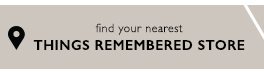 Find Your Nearest Things Remembered Store