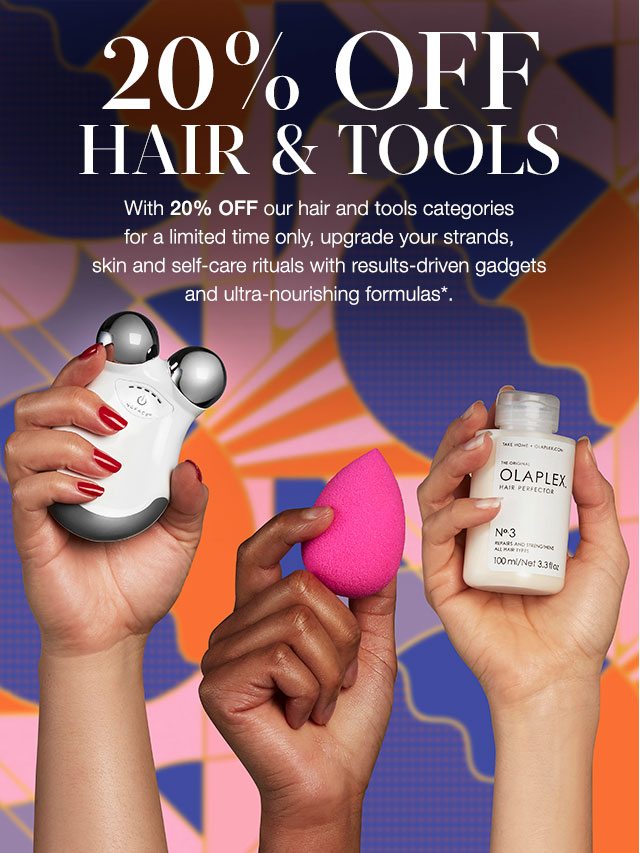 20% OFF HAIR & TOOLS