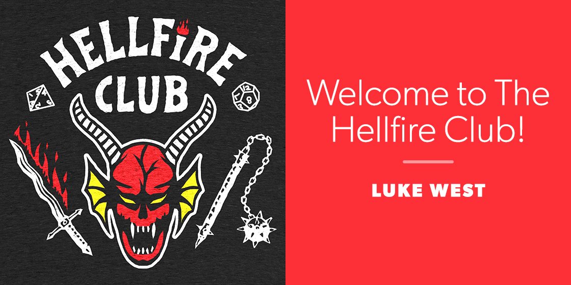 Welcome to The Hellfire Club! by Luke West