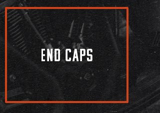 End Caps