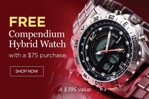 Free Compendium Hybrid Watch with a $75 Purchase