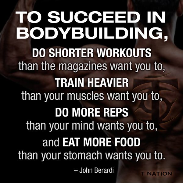 To succeed in bodybuilding