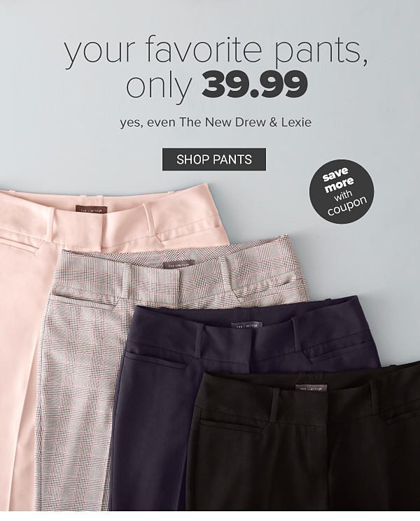 Your Fvaorite Pants, Only 39.99 - Shop Pants