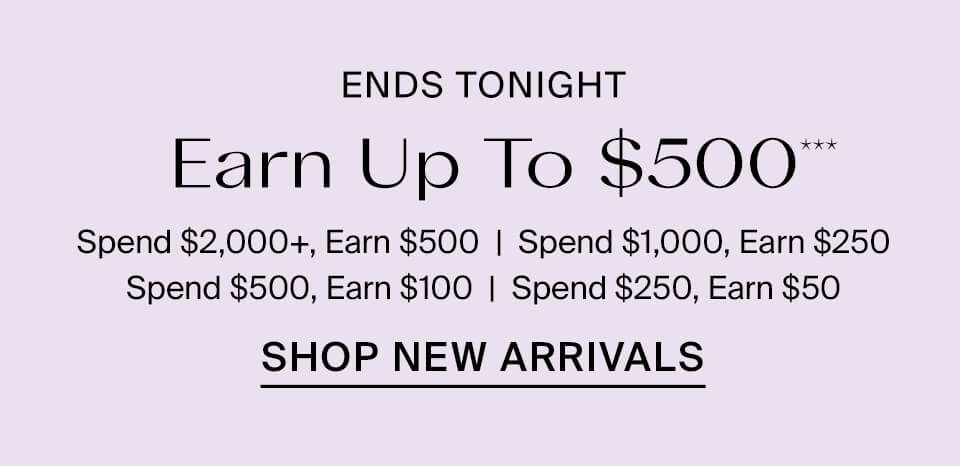 Shop & Earn Up To $500***