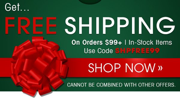 OR, Get Free Shipping On Orders $99+ | In-stock Items | Use Code SHPFREE99 --- Shop Now --- One Discount Only.