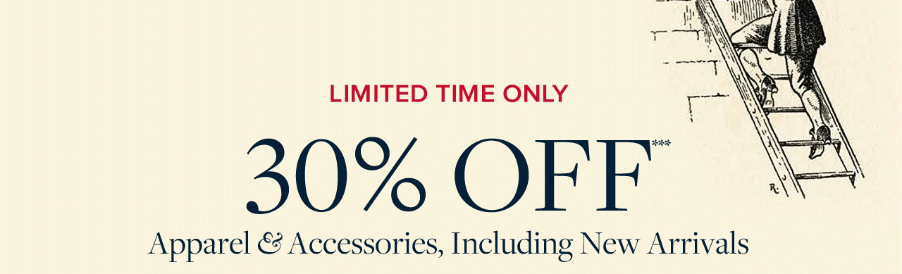 Limited Time Only 30% Off Apparel and Accessories, Including New Arrivals