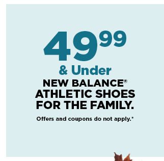 49.99 and under new balance athletic shoes for the family. shop now.