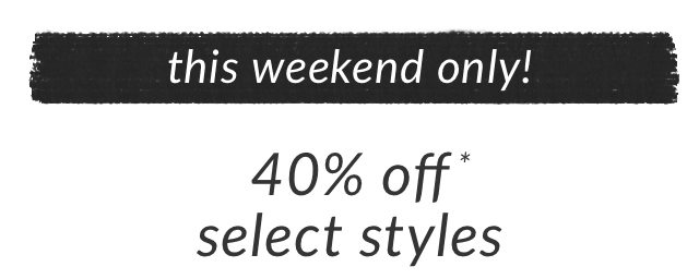 40% off select styles