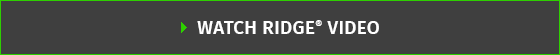 WATCH RIDGE® VIDEO