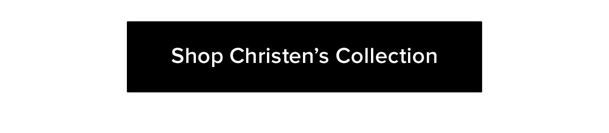 Shop Christen’s Curated Collection 