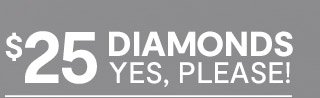 $25 Diamonds? Yes, please! 1/10 ct. t.w. diamonds, regular price $124.98 each
