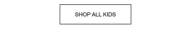 SHOP ALL KIDS