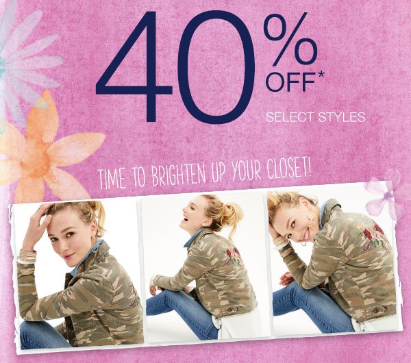 40% off* select styles. Time to brighten up your closet!