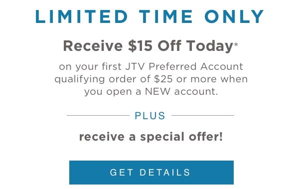 Get $15 off on a purchase of $25 or more when you open a NEW account