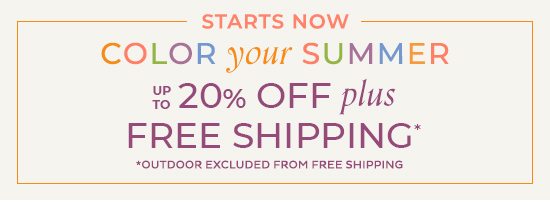 Color Your Summer - up to 20% Off plus Free Shipping*