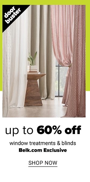 Doorbuster - Up to 60% off window treatments & blinds - Belk.com exclusive. Shop Now.