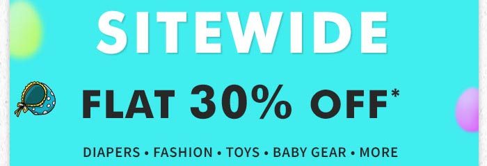 SITEWIDE FLAT 30% OFF*