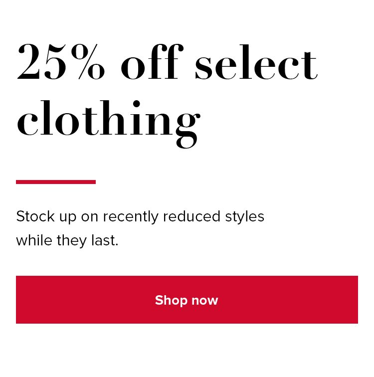25% off select clothing