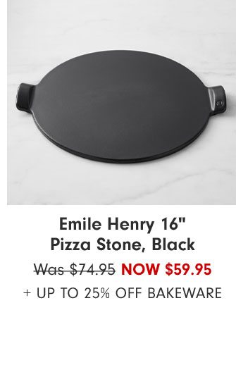 Emile Henry 16" Pizza Stone, Black Now $59.95 + Up to 25% Off Bakeware