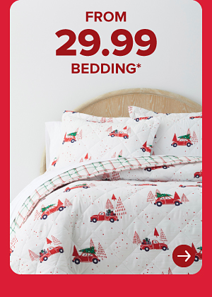 FROM 29.99 BEDDING*