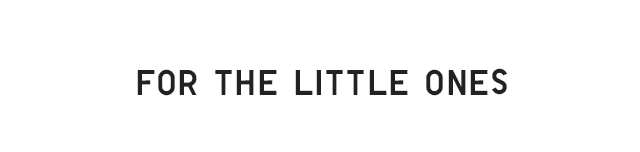 HEADER3 - FOR THE LITTLE ONES