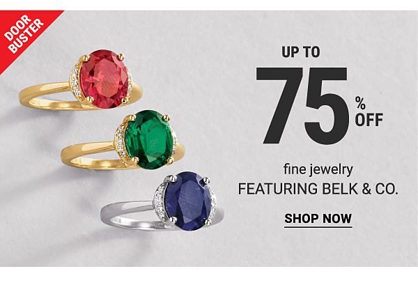 Door Buster. Up to 75% off fine jewelry featuring Belk & Co. Shop now.