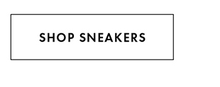 SHOP SNEAKERS