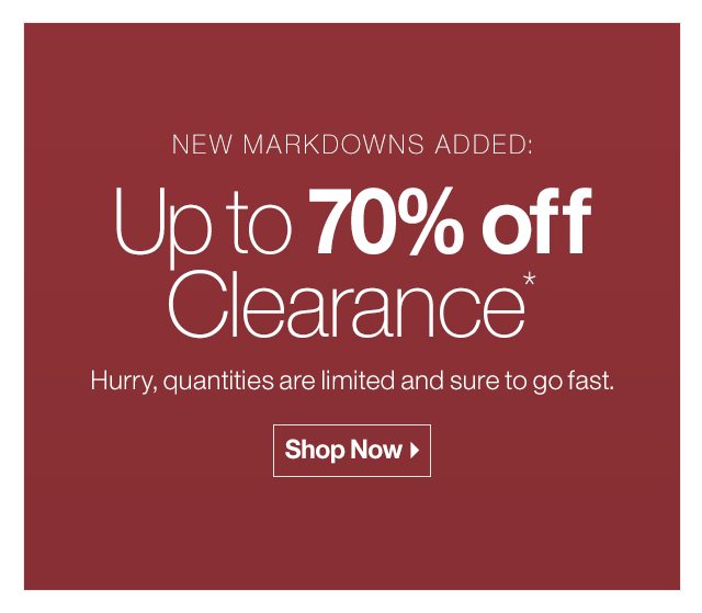 New Markdowns Added: Up to 70% off Clearance*