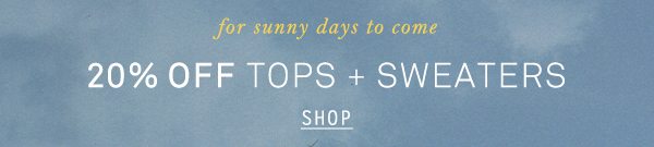 Shop extra 20% off tops.