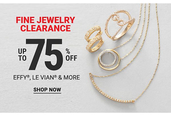 Fine Jewelry Clearance - Up to 75% off Effy®, Le Vian® & more. Shop Now.