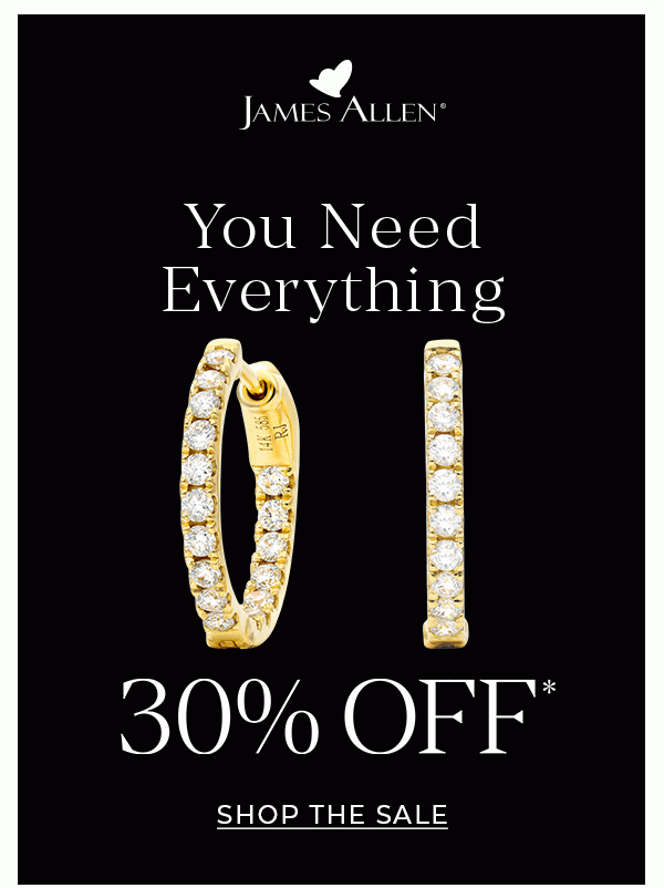 You Need Everything 30% Off* SHOP THE SALE