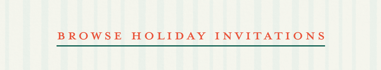 BROWSE HOLIDAY INVITATIONS